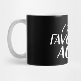 Aunt - I'm the favorite aunt Mug